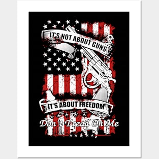 It's Not About Guns, It's About Freedom Posters and Art